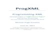 ProXML — Programming-XML - mhknowles.net · and Microsoft’s WPF and XAML. Two“laundry list s” give comparisons between standard HLLs and a possible Programming-XML/ProgXML