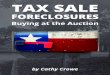 FORECLOSURES - Investor Deals · Tax Sale Foreclosures - Buying at the Auction by Cathy Crowe 2 BUYING TAX LIEN CERTIFICATES AND TAX LIENS IN TEXAS Texas is a Deed state. Tax Liens