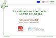 La valutazione intermedia del PSR 2014-2020...2019/06/06  · 6 GIUGNO 2019 Comitato di Sorveglianza PSR 2014-2020 La valutazione intermedia del PSR 2014-2020 Principali risultati