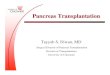 Pancreas Transplantation - pdfs.semanticscholar.org€¦ · History of Pancreas and DM zThe Canadian aftermath…. zBanting and Macleod were awarded the Nobel Prize in less than 3