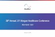 th Annual J.P. Morgan Healthcare Conference Mick Farrell - CEO...increased CPAP usage and lower healthcare costs For every one hour per night increase in PAP usage there was an 8%