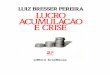 Apresentacao - Luiz Carlos Bresser-Pereirabresserpereira.org.br/books/lucroacumulacaocrise/... · Apresentação Esta é a versäo final de um trabalho iniciado em 1970. A primeira