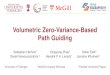 Volumetric Zero-Variance-Based Path Guidingjirka/path-guiding-in...VOLUMETRIC MONTE-CARLO PATH TRACING 6 Sebastian Herholz | Volumetric Zero-Variance-Based Path Guiding 𝑋 p𝑋