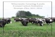Wisconsin Grazing Lands Conservation Initiative · grazing networks and trained grazing specialists to provide technical assistance and education for Wisconsin farmers throughout
