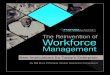 The Reinvention of Workforce - Kova Corp · Workforce Management’s Slow Evolution Workforce management (WFM) software has been in existence for over 25 years. Originally developed
