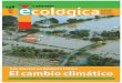 Sus efectos en América Latina El cambio climático · lebró en Lima, Perú, la confe-rencia de las Naciones Unidas sobre el cambio climático, de-nominada COP20 por sus si-glas
