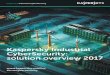 Kaspersky Industrial CyberSecurity: solution overview 2017 · However, for most OT systems, cybersecurity is not about ‘data’ but about the continuity of technological processes