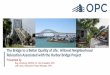 The Bridge to a Better Quality of Life: Hillcrest …...1 The Bridge to a Better Quality of Life: Hillcrest Neighborhood Relocation Associated with the Harbor Bridge Project Presented
