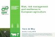 Risk, risk management and resilience in European agriculture · Risk management tools should enable not just robustness, but also adaptability and transformability Digitization and
