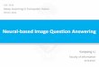 Neural-based Image Question Answeringfidler/teaching/2015/slides/... · Evaluation DAQUAR COCOQA 12, 468 human question answer pairs 117,684 auto-generated question answer pairs 1