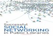 Successful Social Networking in Public Librariespdfs.semanticscholar.org/aefc/d881923b5182f7ab3df6ddc321...An imprint of the American Library Association Chicago 2014 Successful Social