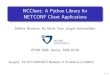 NCClient: A Python Library for NETCONF Client Applications · NETCONF Client Applications Shikhar Bhushan, Ha Manh Tran, Jurg¨ en Sch¨onw¨alder IPOM 2009, Venice, 2009-10-30 Support: