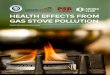 Y M OU N E HEALTH EFFECTS FROM GAS STOVE ......health from gas stove pollution. 5. Children are particularly at risk of respiratory illnesses associated with gas stove pollution. 6