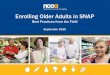 Enrolling Older Adults in SNAP - NCOA · Improving the lives of 10 million older adults by 2020 2013 SNAP QC Data© 2015 National Council on Aging 9 Quick SNAP Facts $134 The median