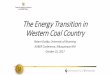 The Energy Transition in Western Coal Country...2017/10/22  · Powder River Basin • The Wyoming Powder River Basin has been mined for over 100 years, but only began exporting to