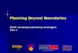 Planning Beyond BoundariesPlanning Beyond Boundaries Multi-municipal planning strategies Part 1. 2 Background