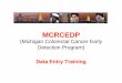 MCRCEDP - MCC Home Page · to the next slide . This button will take you to the previous slide . 3 Getting Started . 4 ... (MCC) Guidelines for the Early Detection of Colorectal Cancer,