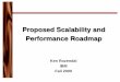 Proposed Scalability and Performance Roadmap · Get 8−way system benchmark results. Publish public benchmark results to SourceForge site. Identify the benchmarks for future work