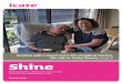 Dealing with a loved one’s life-changing injuries. We talk ...€¦ · Shine Sharing stories, ideas and news across Lifetime Care and Workers Care. Summer 2018 Dealing with a loved
