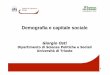 Demografia e capitale sociale - Camera di Commercio ...€¦ · Demografia e capitale sociale 1 Associazionismo imprenditoriale Come misurare il capitale sociale 18 *impr. industriali