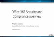 Office 365 Security and Compliance overview - AKTINA Eliades... · Two faces of compliance in Office 365 Built-in service capabilities (global compliance) Customer controls for compliance