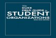 ORGANIZATIONS - Duke Student Affairs · year. Your involvement in student organizations plays a positive role in your college experience and in the greater Duke community. We are