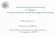 Multimedia Signal Processing 1 Module Fundamentals of ...marconlab.deib.polimi.it/courses/MMSP/slides/00... · Some fundamentals of Analog Signal Processing will be recalled (sampling,