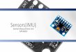 Sensors(IMU) - qopter · Overview quadrotor lab • 1. week: Introduction USART Basics serial interface ... The IMU is the sensor unit of an inertial navigation system which captures