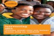 Jaarverslag 2014 - Sustainability reports · Jaarverslag 2014 “Cunina waakt over een balans tussen zorg en wijsheid” Education for Children. Since 1990