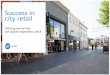 Success in city retail The golden mile · real estate developers • Prior CEO of Sicafi Siref, which was acquired by Intervest Offices & Warehouses • Holds MD-position at Resolve