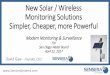 New Solar / Wireless Monitoring Solutions Simpler, Cheaper ......• Set image acquisition schedule • Images snapped, uploaded to cloud • Automatic daily timelapse movie Applications
