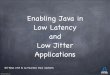 Enabling Java in Low Latency and Low Jitter ApplicationsLarge data set excellence Vega C4 ©2011 Azul Systems, Inc. Java in the low latency world ©2011 Azul Systems, Inc. ... Projected