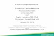 Traditional Tibetan Medicine A Concise Overview...A Series in Integrative Medicine Traditional Tibetan Medicine A Concise Overview James Lake, MD and Rogier Hoenders, MD , PhD Moderator: