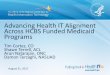 Advancing Health IT Alignment Across HCBS Funded Medicaid ... · Current MLTSS program (regional **) Duals demonstration program only ... infrastructure to accomplish their Medicaid