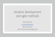 Iterative development and agile · PDF file Incremental and iterative development process •Iterative: we develop software through repeated iterations (cycles). •Incremental: we
