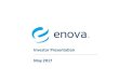 Investor Presentation May 2017filecache.investorroom.com/mr5ir_enova/242/download/Enova Invest… · Proprietary Real-Time Analytics and Technology • Predictive models • Pattern
