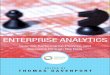 Enterprise Analytics Optimize Performance, Process, and … · 2014-04-17 · burgh (for all the whiteboard sessions), Deb Orton, Mike Bright, Anne Milley, and Adele Sweetwood. We’re