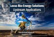 Locus Bio-Energy Solutions Upstream Applications...Locus Bio-Energy Solutions 1 •Four year old Ohio-based company with patent pending microbe-based solutions for upstream, midstream