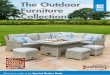The Outdoor Furniture Collection… · Furniture Collection Place your order at the Special Orders Desk . 2 Outdoor living has never felt so good The 2018 Collection The 2018 collection