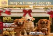 Oregon Humane Society · PDF file OREGON HUMANE SOCIETY. OHS. WINTER 2017. 3. PHOTO BY FOUR-LEGGED PHOTO. Direct Line. from Sharon Harmon, President and CEO. This fall a host of severe