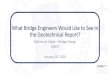 What Bridge Engineers Would Like to See in the ... Bridge... · • Pile Sleeve: downdrag or end bent behind MSE wall • Pile driving Information – Memo 18-15 (Archived), IDM 408-3.01
