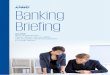 Banking Briefing Brochure 10-2016 · 2020-06-11 · Banking Briefing Q3 2016 3 A new 'QI' Agreement between banks and the IRS as from 2017 Periodic review and certifications of compliance
