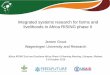Integrated systems research for farms and livelihoods in ... · Integrated systems research for farms and livelihoods in Africa RISING phase II Jeroen Groot Wageningen University