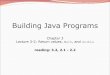 Building Java Programs - courses.cs.washington.edu · Building Java Programs Chapter 3 Lecture 3-2: Return values, Math, and double reading: 3.2, 2.1 - 2.2