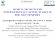 INTERNATIONAL CAPITAL FLOWS IN THE XXI CENTURY · INGENUE 2 : Age-linked rate of employment coverging to North America : 0,00 0,10 0,20 0,30 0,40 0,50 0,60 0,70 0,80 0,90 1,00 10
