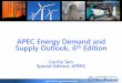 APEC Energy Demand and Supply Outlook, 6 Edition · APERC Asia Pacific Energy Research Centre 4 Outlook for APEC Energy Demand Final energy demand rises 32% from 2013 level by 2040