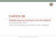 CAFEO 36afeo.org/wp-content/uploads/2019/02/IES-CAFEO-36...-Presentation by ASEAN Engineering Deans/Rectors Roundtable on Collaborative Development of ASEAN Engineering Education 17:00-18:30