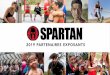 2019 PARTENAIRES EXPOSANTS · 9 % ont participé à leur première course à obstacle. 90 % ont participé à leur première Spartan Race. 14% Femmes / 86 % Hommes. 17% viennent de