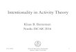 Intentionality in Activity Theory - AU Purepure.au.dk/portal/files/104442720/Intentionality_in_ActivityTheory.pdf · cultural-historical activity theory (as I know it). • Behind
