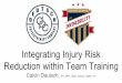 Integrating Injury Risk Reduction within Team Training... · Certified Strength and Conditioning Specialist. USSF “D” Coach License. Former MU High Performance and Conditioning
